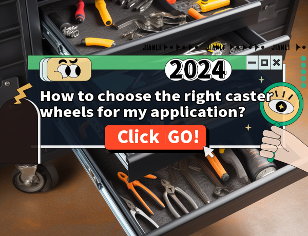 How to choose the right caster wheels for my application?